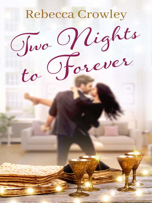 Title details for Two Nights to Forever by Rebecca Crowley - Available